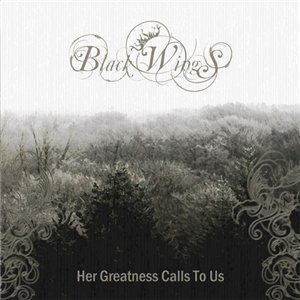 Скачать бесплатно Black Wings - Her Greatness Calls To Us (2013)