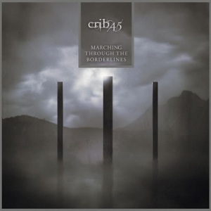 Скачать бесплатно Crib45 - Marching Through The Borderlines (2014)
