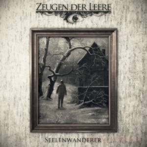 Скачать Zeugen Der Leere - Seelenwanderer (2014)