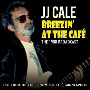 Скачать бесплатно J.J. Cale - Breezin At The Cafe (2013)