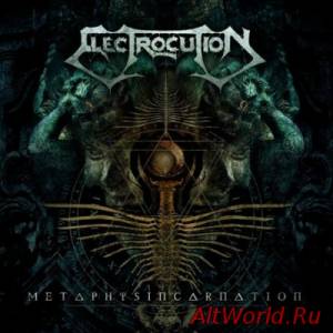 Скачать Electrocution - Metaphysincarnation (2014)