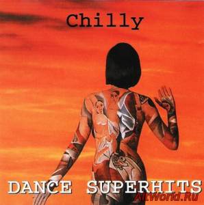 Скачать Chilly - Dance Superhits (1999)