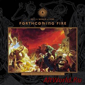 Скачать Forthcoming Fire – Set The World On Fire (2010)