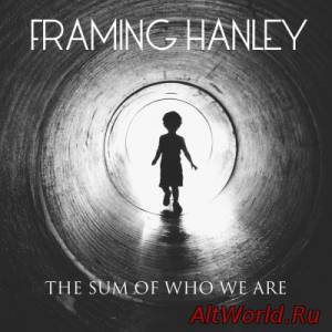 Скачать Framing Hanley - The Sum of Who We Are (2014)