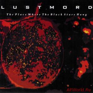 Скачать Lustmord – The Place Where The Black Stars Hang (1994)