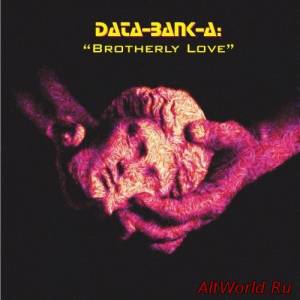 Скачать Data-Bank A - Brotherly Love (2003)