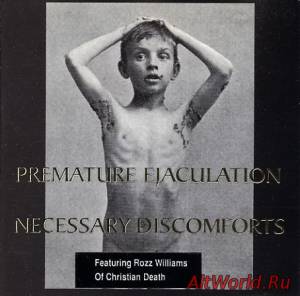 Скачать Premature Ejaculation – Necessary Discomforts (1993)