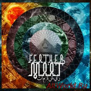Скачать The Feather Of Ma'at - The Feather Of Ma'at (2014)
