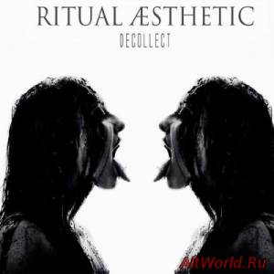 Скачать Ritual Aesthetic - Decollect (2014)