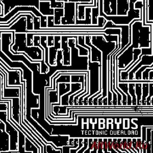 Скачать Hybryds - Tectonic Overload (1998)