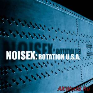 Скачать Noisex - Rotation U.S.A (2000)
