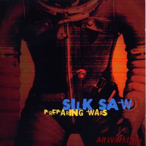 Скачать Silk Saw - Preparing Wars (1998)