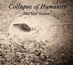 Скачать бесплатно Collapse of Humanity – The Last Winter [EP] (2013)