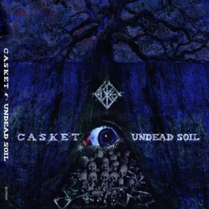 Скачать бесплатно Casket - Undead Soil (2013)