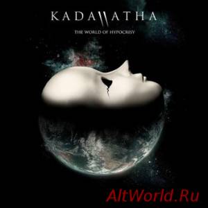 Скачать Kadawatha - The World Of Hypocrisy (2014)