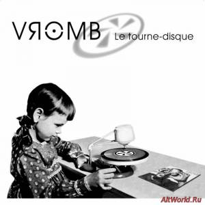Скачать Vromb - Le Tourne-Disqu (2002)