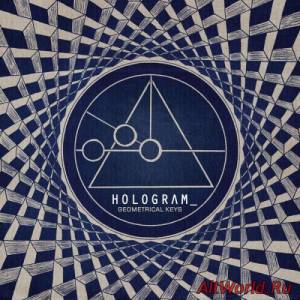Скачать Hologram_ - Geometrical Keys (2014)