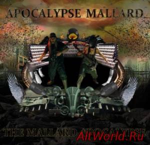 Скачать Apocalypse Mallard - The Mallard Apocalypse [EP] (2014)
