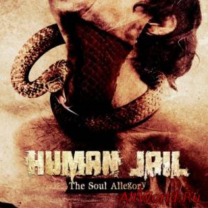 Скачать Human Jail - The Soul Allegory (2011)