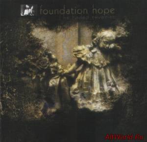 Скачать Foundation Hope - The Faded Reveries (2006)