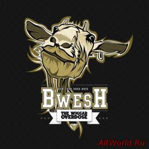 Скачать The Wiggar Overdose - Bwesh [EP] (2014)