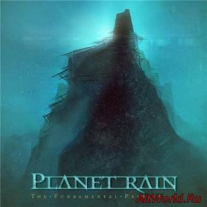 Скачать Planet Rain - The Fundamental Principles (2014)