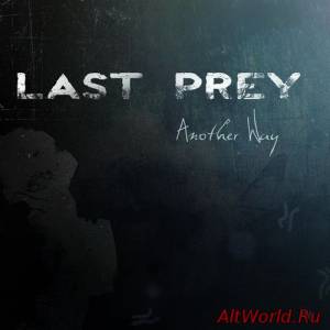Скачать Last Prey - Another Way [EP] (2012)