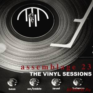 Скачать Assemblage 23 - The Vinyl Sessions (2013)