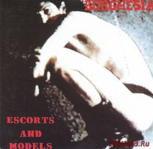 Скачать Borghesia - Escorts & Models (1989)