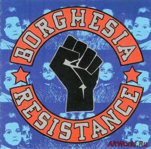 Скачать Borghesia - Resistance (1990)