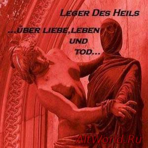 Скачать Leger Des Heils - ...Über Liebe, Leben und Tod... (2010)