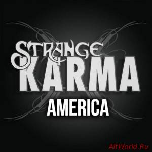 Скачать Strange Karma - America: Formerly Known As Volume 1 (2014)