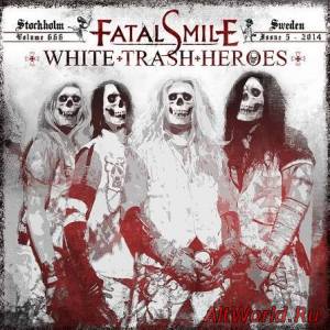 Скачать Fatal Smile - White Trash Heroes (2014)