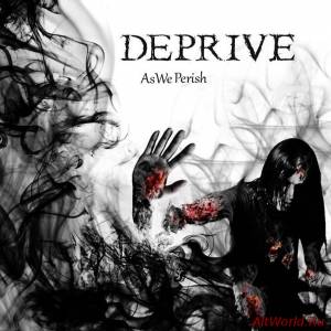 Скачать Deprive - As We Perish (2014)