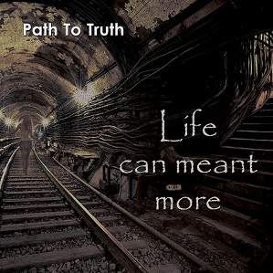 Скачать бесплатно Path To Truth - Life Can Meant More [EP] (2013)