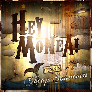 Скачать бесплатно Hey Monea! – Cheap Souvenirs (2013)