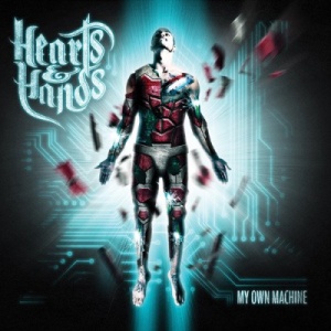Скачать бесплатно Hearts & Hands - My Own Machine (2013)