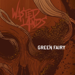 Скачать бесплатно Green Fairy - Wasted Lands (2013)