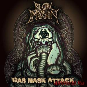 Скачать Rectal Implosion - Gas Mask Attack (2014)