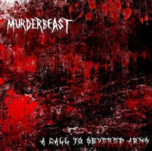 Скачать Murderbeast - A Call To Severed Arms [EP] (2014)
