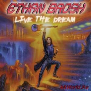 Скачать Ethan Brosh - Live the Dream (2014)