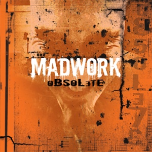 Скачать бесплатно Madwork - Obsolete (2013)