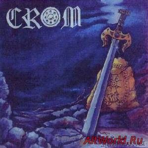 Скачать Crom - Steel For An Age (1987)
