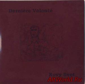 Скачать Dernière Volonté - Mon Mercenaire! El Continent! (Split Single with Nový Svět) (2002)