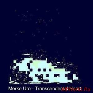 Скачать Merke Uro - Transcendental Heart (EP) (2014)