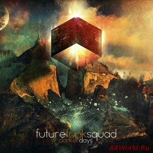 Скачать Future Funk Squad - Darker Days (2014)