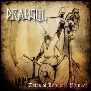 Скачать Draugul - Tales Of Loot And Plunder (2014)