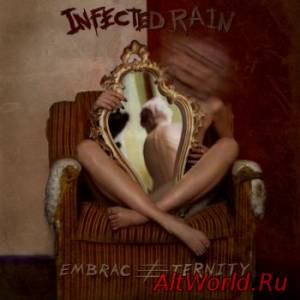 Скачать Infected Rain - Embrace Eternity (2014)