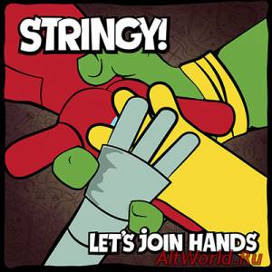 Скачать STRINGY! - LET'S JOIN HANDS - 2014