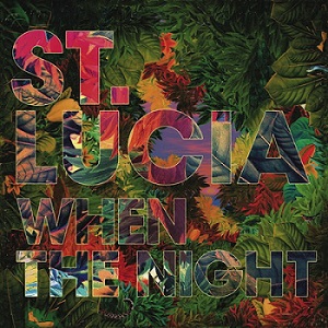 Скачать бесплатно St. Lucia – When The Night (2013)